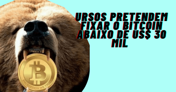 Razões que farão Ursos fixarem o Bitcoin abaixo de 30 Mil Dólares para o vencimento das opções do BTC desta semana